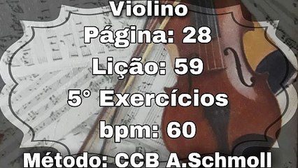 Página: 28 Lição: 59 5° Exercícios - Violino [60 bpm]