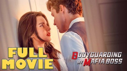 Bodyguarding My Mafia Boss Full Drama