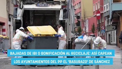 Bajadas de IBI o bonificación al reciclaje: así capean los ayuntamientos del PP el 'basurazo' de Sánchez