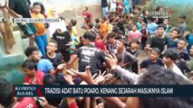 Tradisi Adat Batu Poaro, Kenang Sejarah Masuknya Islam