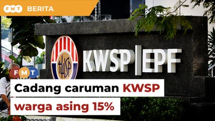 Ahli ekonomi cadang caruman KWSP warga asing 15%