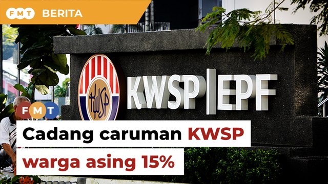 Ahli ekonomi cadang caruman KWSP warga asing 15%