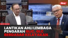 Lantikan ahli lembaga pengarah GLIC, GLC, berdasarkan kelayakan - PM