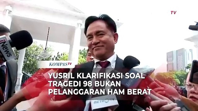 Yusril Klarifikasi soal Kasus 1998 Bukan Pelanggaran HAM Berat