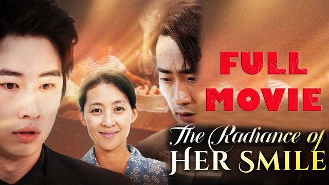 The Radiance Of Her Smile Full Drama Movie