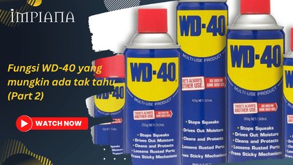 Fungsi WD-40 yang mungkin anda tidak tahu (PART 2)