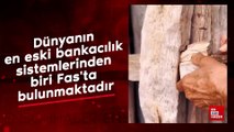 Dünyanın en eski bankacılık sistemlerinden biri Fas'ta bulunmaktadır