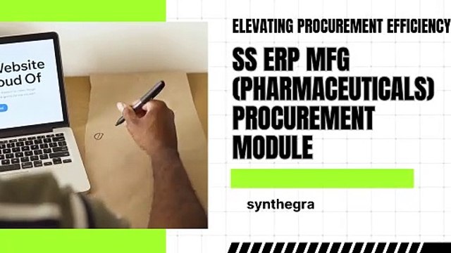 Elevating Procurement Efficiency: SS ERP MFG (Pharmaceuticals) Procurement Module