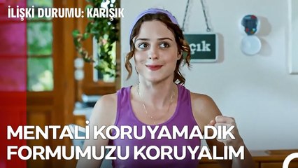 Bizi De Kırdılar Ama Ertesi Gün Yine Kalkıp Spora Gittik - İlişki Durumu Karışık