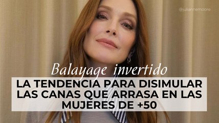 Balayage invertido: la tendencia para disimular las canas que arrasa en las mujeres de +50