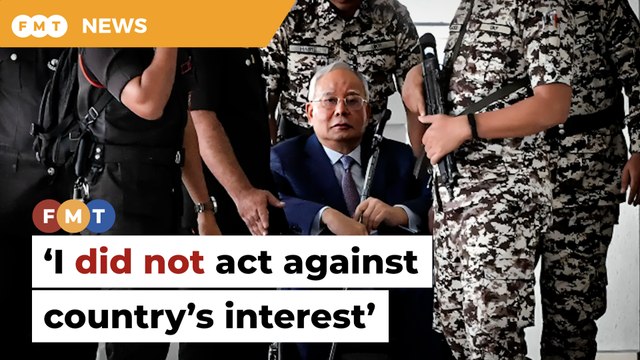 I did not act against country’s interest, Najib tells court