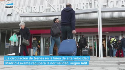 Adif asegura que los trenes entre Madrid y Levante recuperan la normalidad