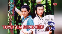Tập 1 ; 2 | Tuyệt Đại Song Kiêu (1999) Lồng Tiếng