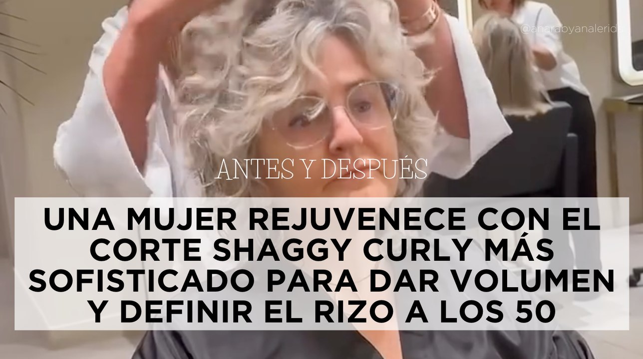 Antes y después: una mujer rejuvenece con el corte shaggy curly más sofisticado para dar volumen y definir el rizo a los 50