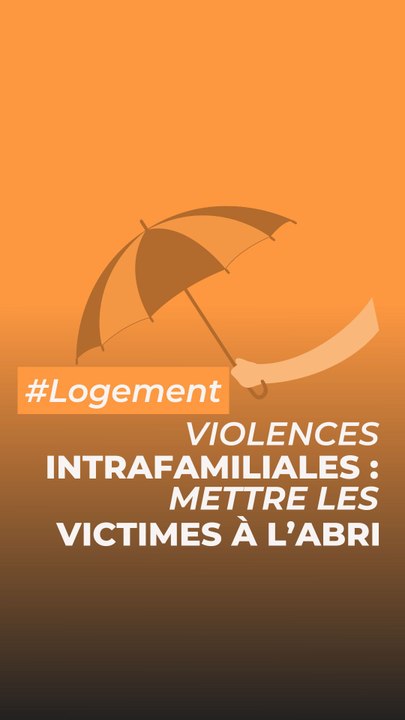 Violences intrafamiliales : mettre les victimes à l'abri