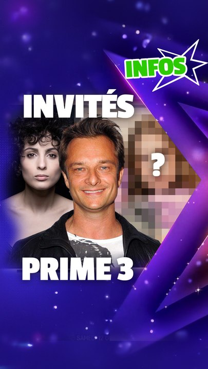 EXCLU - Les INVITÉS du PRIME 3 de Star Academy