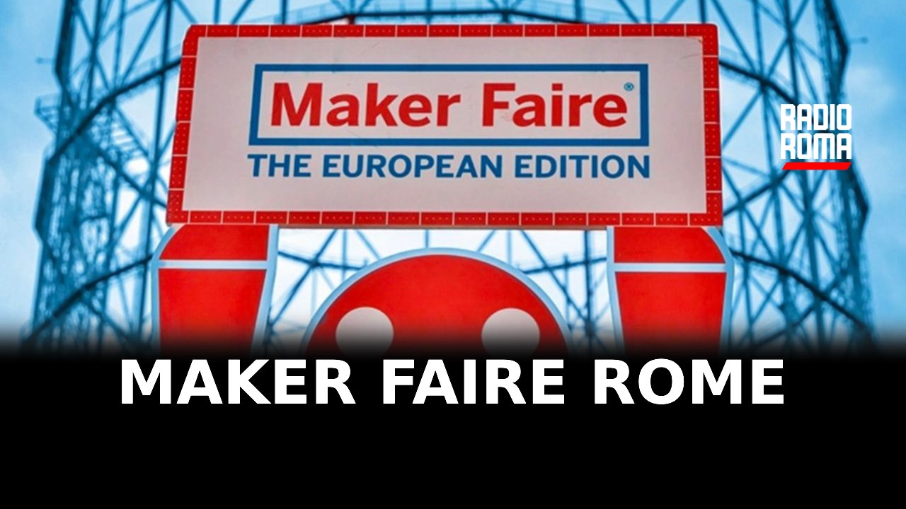 “Maker Faire Rome – The European Edition”, dal 25 al 27 ottobre al Gazometro Ostiense