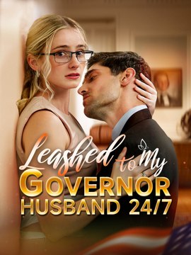 Leashed To My Governor Husband 24/7 (2024) - Full Movie