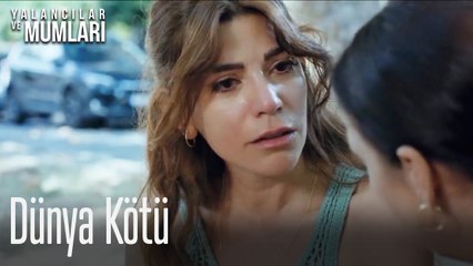 Dünya Kötü- Yalancılar ve Mumları 1. Bölüm