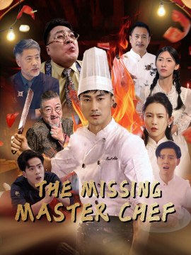 The Missing Master Chef 2024 Short Drama