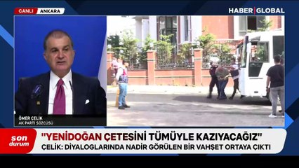 Ömer Çelik: Yenidoğan çetesini tümüyle kazıyacağız
