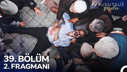 Hudutsuz Sevda 39. Bölüm 2. Fragmanı | Herkesin Savunmasız Anı Vardır! @HudutsuzSevdaDizi