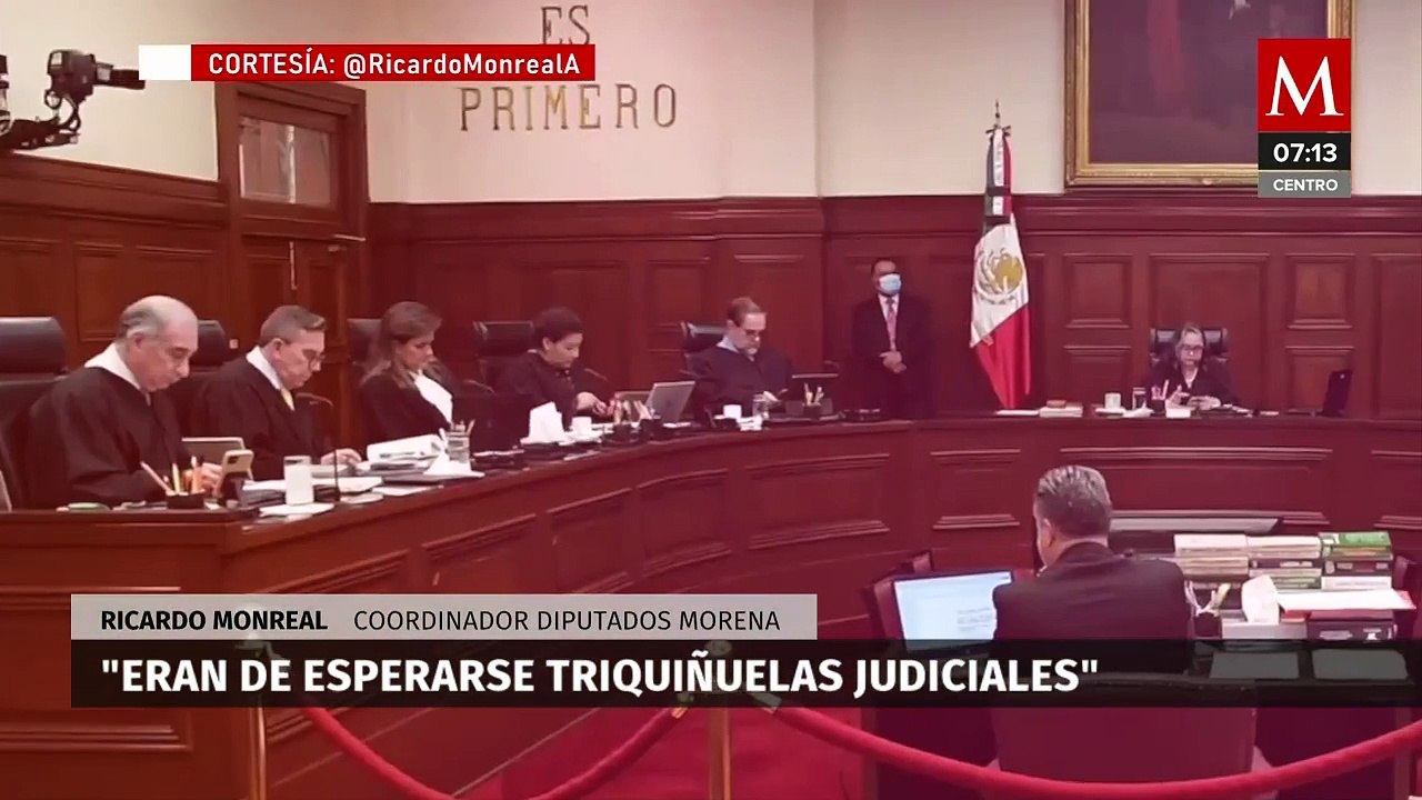 Monreal acusa a jueces de utilizar 'Subterfugios' y 'Triquiñuelas' para frenar reforma judicial