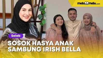 Sosok Hasya Anak Sambung Irish Bella yang Juga Terkenal, Punya Profesi Sambilan Tak Main-Main