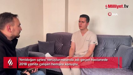 Yenidoğan çetesi soruşturmasındaki hastanede hemşirelik yapan isim konuştu! Ben ve 3 arkadaşım ikinci hafta fark ettik