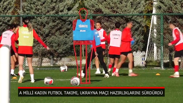 A Milli Kadın Futbol Takımı, Ukrayna maçı hazırlıklarını sürdürdü