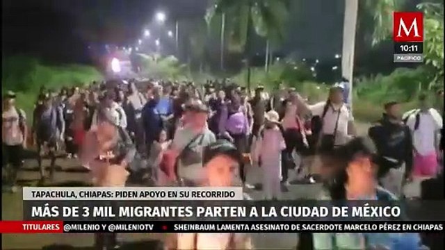 Caravana 'Del Niño' con más de 3mil migrantes parten de Tapachula hacia la Ciudad de México