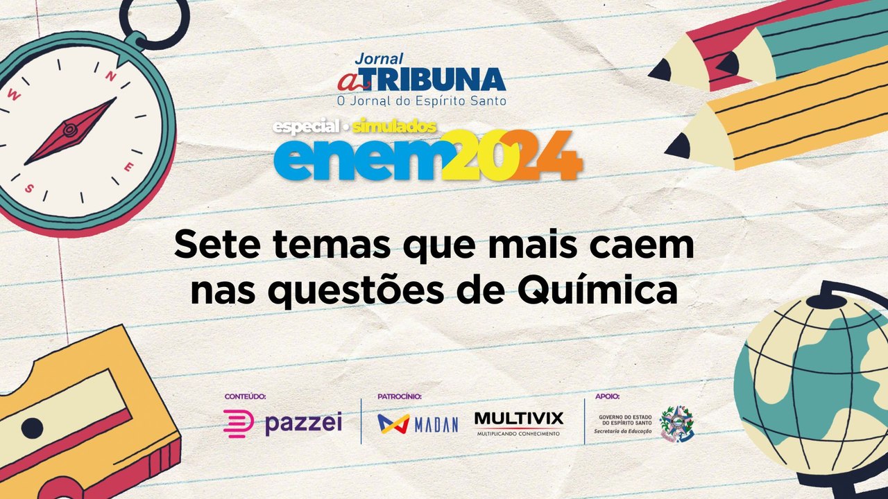 Sete temas que mais caem nas questões de Química | A Tribuna no Enem