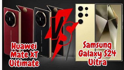 Huawei Mate XT Ultimate vs Samsung Galaxy S24 Ultra