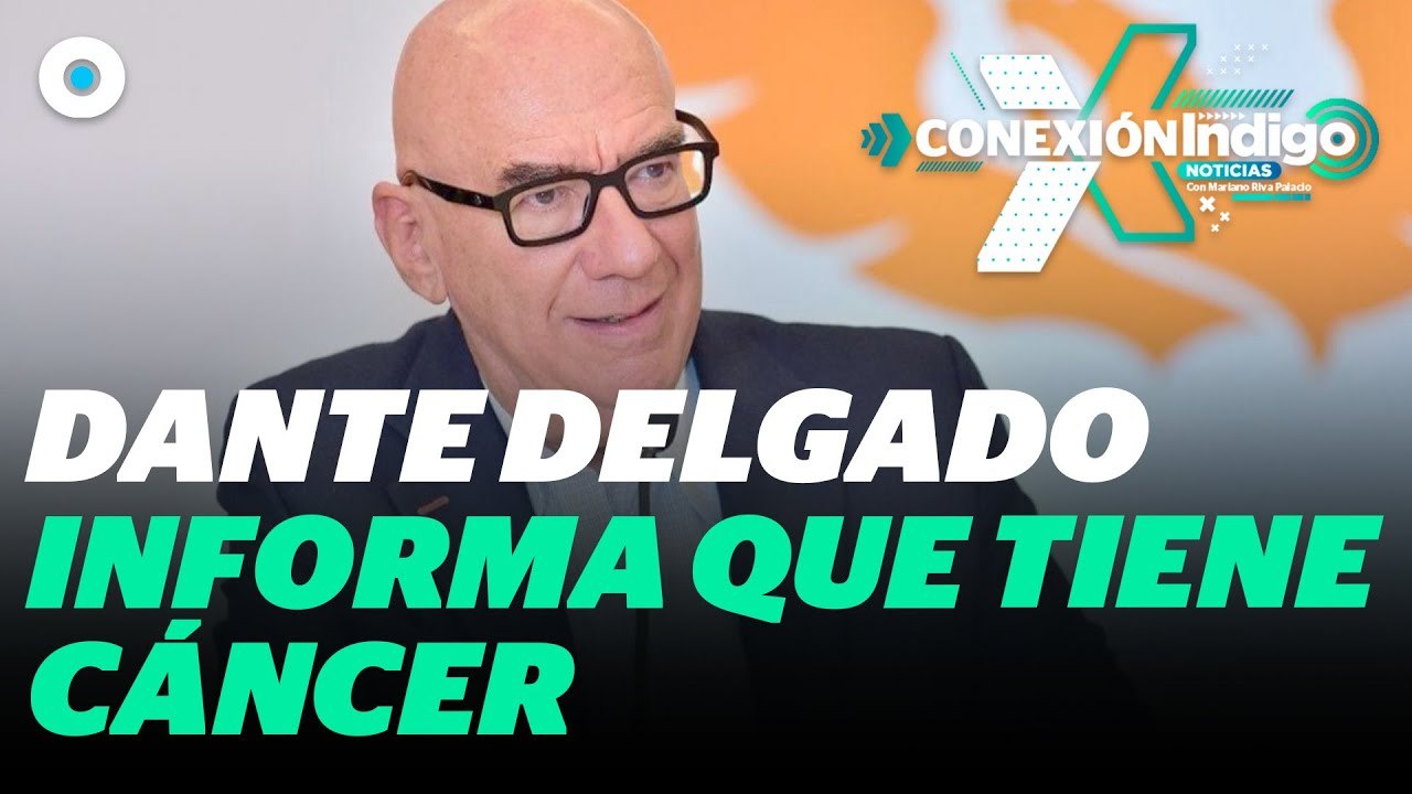 Dante Delgado, dirigente de Movimiento Ciudadano, revela que padece cáncer de estómago