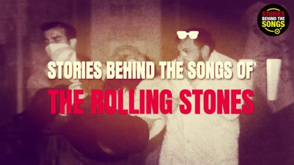 The Rolling Stones | Stories behind the top 7 songs