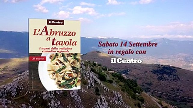 L'Abruzzo a tavola in omaggio con il Centro