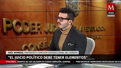 "El actuar de la jueza Nancy Juárez también merece un juicio político": Saúl Monreal