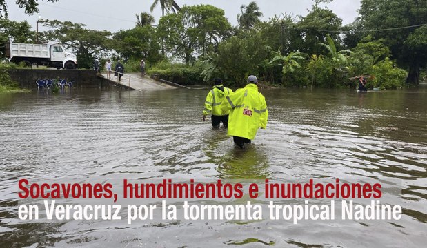 Socavones, hundimientos e inudaciones en Veracruz por la tormenta tropical Nadine