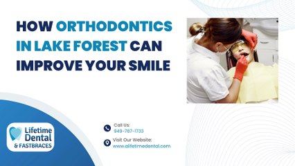 Transform Your Teeth with Orthodontics in Lake Forest