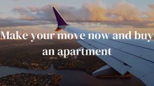 Make your move now and buy an apartment