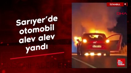 Sarıyer'de otomobil alev alev yandı