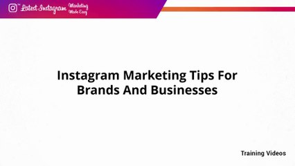 12 - Instagram Marketing Tips For Brands And Businesses -  INSTAGRAM MARKETING