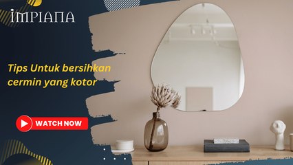 Bersihkan cermin anda dengan ubat gigi untuk kilauan yang sempurna!  Hanya sapu, gosok, dan lap.