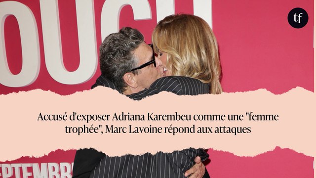 Accusé d'exposer Adriana Karembeu comme une femme trophée , Marc Lavoine répond aux attaques