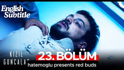 Kizil Goncalar Episode 23 English Subtitles