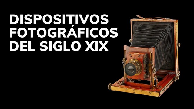 Dispositivos fotográficos del siglo XIX