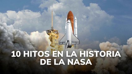 10 hitos en la historia de la NASA