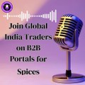 Join Global India Traders on B2B Portals for Spices Powder