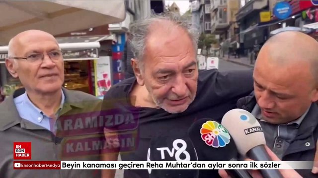 Beyin kanaması geçiren Reha Muhtar'dan aylar sonra ilk sözler