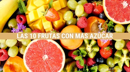 Las 10 frutas con más azúcar